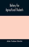 Botany for agricultural students