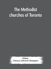 The Methodist churches of Toronto