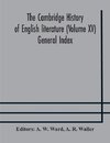 The Cambridge history of English literature (Volume XV) General Index