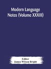 Modern language notes (Volume XXXIII)