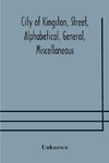 City of Kingston, street, alphabetical, general, miscellaneous and classified business directory for the year 1890-91, including residents of Barriefield, Garden Island and Portsmouth.