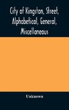 City of Kingston, street, alphabetical, general, miscellaneous and classified business directory for the year 1890-91, including residents of Barriefield, Garden Island and Portsmouth.