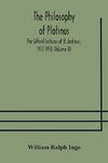 The philosophy of Plotinus; The Gifford Lectures at St. Andrews, 1917-1918 (Volume II)