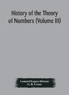 History of the Theory of Numbers (Volume III) Quadratic and Higher Forms With A Chapter on the Class Number