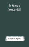 The history of Tammany Hall