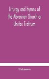 Liturgy and hymns of the Moravian Church or Unitas Fratrum