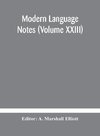 Modern language notes (Volume XXIII)