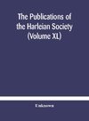 The Publications of the Harleian Society (Volume XL)