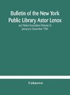 Bulletin of the New York Public Library Astor Lenox and Tilden Foundation (Volume X) January to December 1906