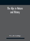 The Alps in nature and history