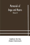 Memorials of Angus and Mearns, an account, historical, antiquarian, and traditionary (Volume II) An Account, Historical, Antiquarian, And Traditionary