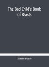 The bad child's book of beasts