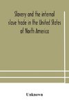 Slavery and the internal slave trade in the United States of North America; being replies to questions transmitted by the committee of the British and Foreign Anti-Slavery Society for the abolition of slavery and the slave trade throughout the world. Pres