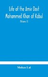 Life of the amir Dost Mohammed Khan of Kabul