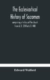 The ecclesiastical history of Sozomen