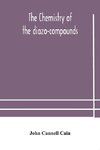 The chemistry of the diazo-compounds