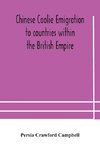 Chinese coolie emigration to countries within the British Empire