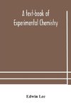 A text-book of experimental chemistry (with descriptive notes for students of general inorganic chemistry