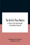 The British Flora Medica, Or, History Of The Medicinal Plants Of Great Britain (Volume Ii)