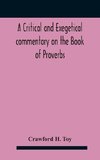 A critical and exegetical commentary on the Book of Proverbs