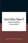 County Folklore (Volume V); Examples Of Printed Folklore Concerning Lincolnshire