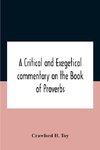 A Critical And Exegetical Commentary On The Book Of Proverbs