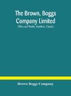 The Brown, Boggs Company Limited; Office and Works