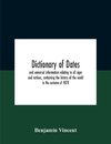 Dictionary Of Dates And Universal Information Relating To All Ages And Nations, Containing The History Of The World To The Autumn Of 1878