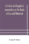 A critical and exegetical commentary on the Books of Ezra and Nehemiah