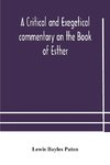 A critical and exegetical commentary on the Book of Esther