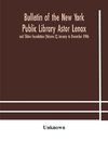 Bulletin of the New York Public Library Astor Lenox and Tilden Foundation (Volume X) January to December 1906