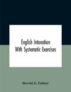 English Intonation; With Systematic Exercises