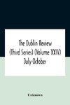 The Dublin Review (Third Series) (Volume Xxiv) July-October