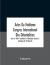 Actes Du Huitieme Congres International Des Orientalistes, Tenu En 1889 A Stockholm Et A Christiania (Section I) Semitique (A) 1Er Fascicule