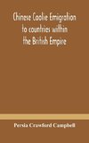 Chinese coolie emigration to countries within the British Empire