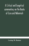 A critical and exegetical commentary on the Books of Ezra and Nehemiah