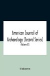 American Journal Of Archaeology (Second Series) The Journal Of The Archaeological Institute Of America (Volume Xi) 1907