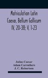 Matriculation Latin Caesar, Bellum Gallicum Iv, 20-38; V, 1-23