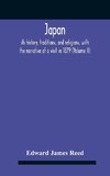 Japan; Its History, Traditions, And Religions, With The Narrative Of A Visit In 1879 (Volume Ii)