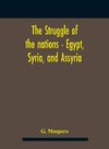 The Struggle Of The Nations - Egypt, Syria, And Assyria