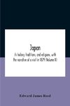 Japan; Its History, Traditions, And Religions, With The Narrative Of A Visit In 1879 (Volume Ii)