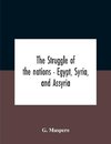 The Struggle Of The Nations - Egypt, Syria, And Assyria