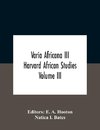 Varia Africana Iii Harvard African Studies Volume Iii