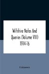 Wiltshire Notes And Queries (Volume Viii) 1914-16