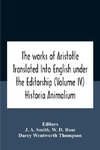 The Works Of Aristotletranslated Into English Under The Editorship  (Volume Iv) Historia Animalium