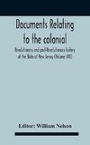 Documents Relating To The Colonial, Revolutionary And Post-Revolutionary History Of The State Of New Jersey (Volume Xxi)