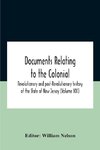 Documents Relating To The Colonial, Revolutionary And Post-Revolutionary History Of The State Of New Jersey (Volume Xxi)