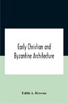 Early Christian And Byzantine Architecture