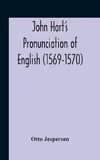 John Hart'S Pronunciation Of English (1569-1570)