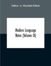 Modern Language Notes (Volume Ix)